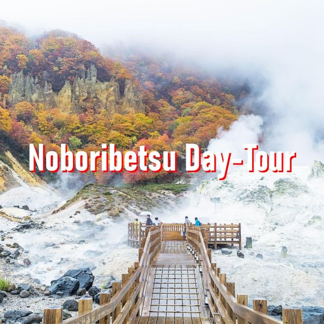 From Sapporo: 10-hour Customized Private Tour to Noboribetsu - Explore Noboribetsu at Own Pace