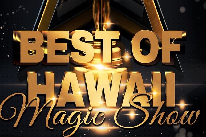 The Magical Mystery Show! at Hilton Waikiki Beach Hotel - Cancellation Policy and Guarantee