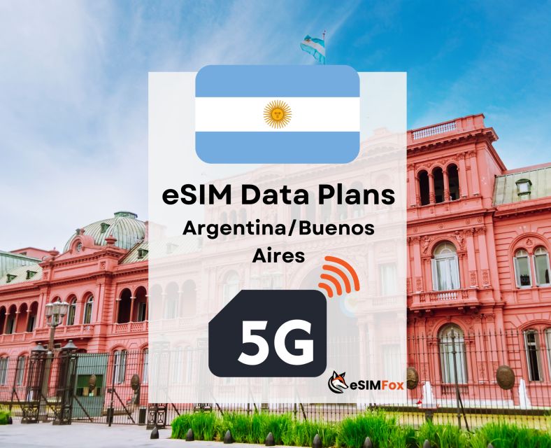 Buenos Aires: Esim Internet Data Plan for Argentina 4g/5g - Service Overview