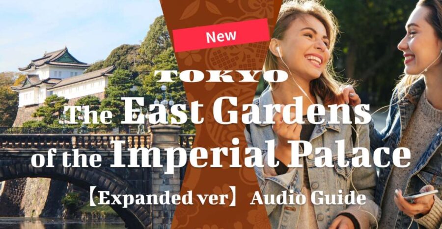 East Gardens Imperial Palace: [Expanded Version] Audio Guide - Overview of the Audio Guide