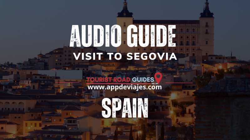 Segovia: Audio for Self-Guided - Overview of Segovia