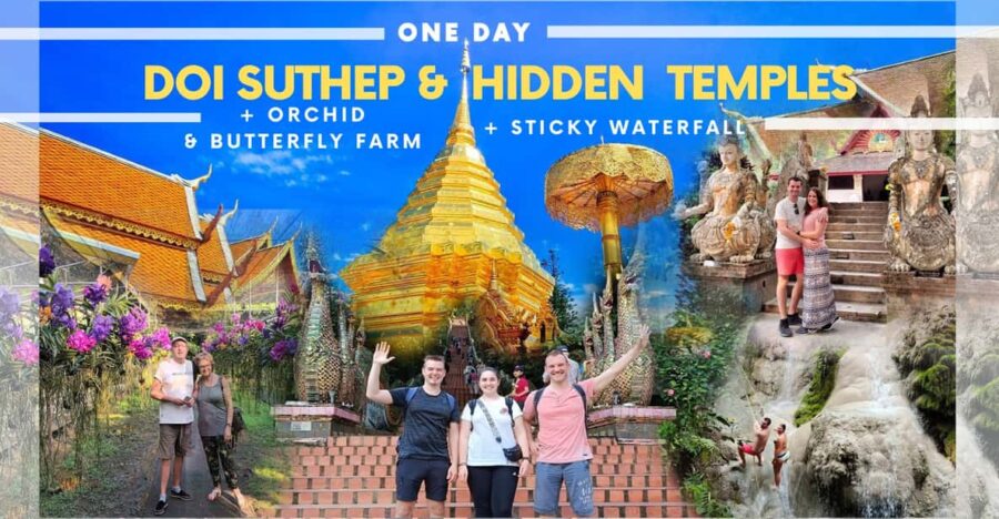 Doi Suthep & Hidden Temples + Orchid Farm + Sticky Waterfall - Tour Overview