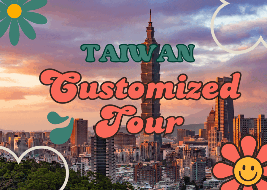 Taiwan Taipei: Customized Private Tour