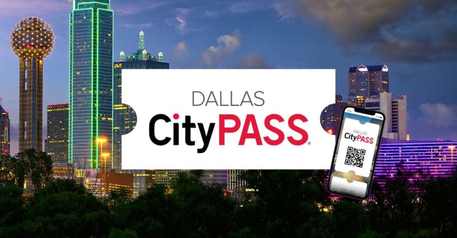 Dallas: Citypass® With Tickets to 4 Top Attractions - Overview of the Dallas CityPASS