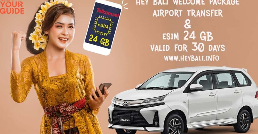 Hey Bali Package: ESIM Bali 24 GB + Aiport Transfer Bali