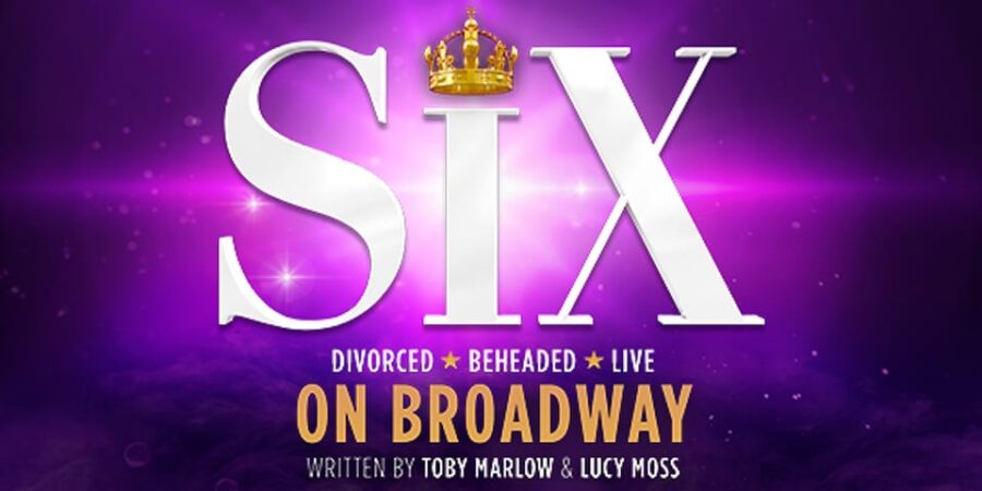 NYC: SIX on Broadway Tickets - Show Overview