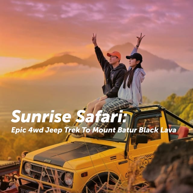 Sunrise Safari: Epic 4WD Jeep Trek to Mount Batur Black Lava - Overview and Pricing