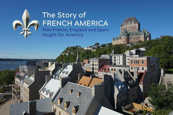 Old Québec & French America Private History Walking Tour - Who Will Love This Tour?